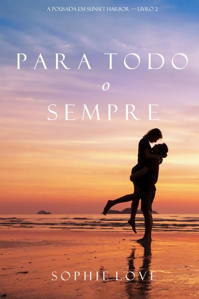 Книга Para Todo o Sempre (Софи Лав)