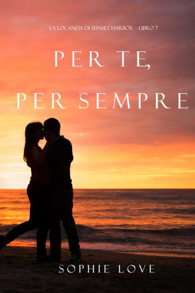 Книга Per Te, per Sempre  (Софи Лав)