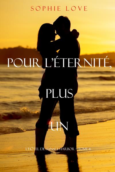 Книга Pour L’Eternite, Plus Un  (Софи Лав)