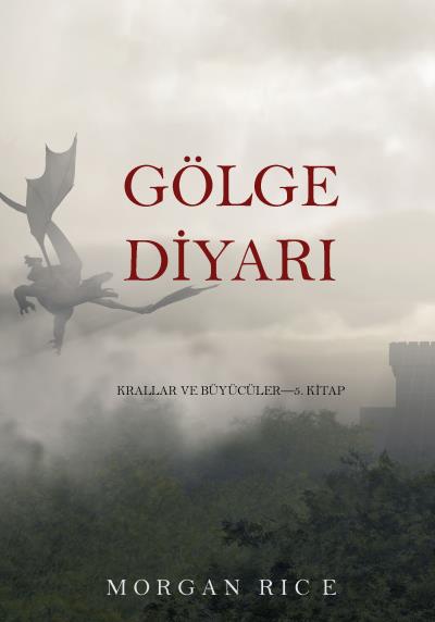 Книга Gölge Diyarı  (Морган Райс)