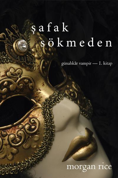 Книга Şafak Sökmeden  (Морган Райс)