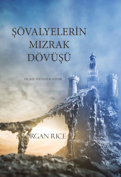 Книга Şövalyelerin Mızrak Dövüşü  (Морган Райс)