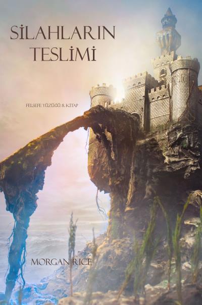 Книга Silahlarin Teslimi  (Морган Райс)