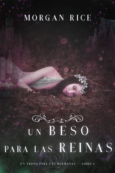 Книга Un Beso Para Las Reinas  (Морган Райс)