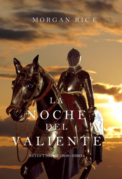 Книга La Noche del Valiente  (Морган Райс)