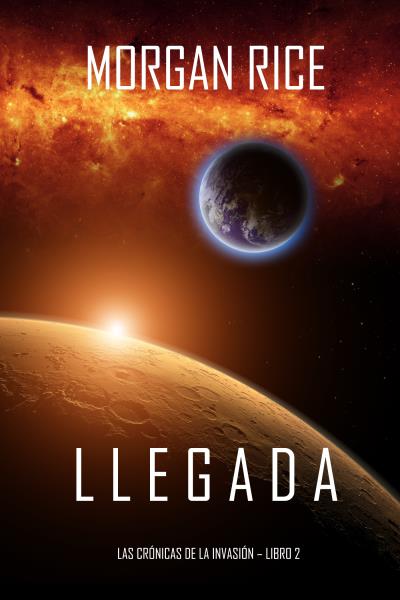 Книга Llegada  (Морган Райс)