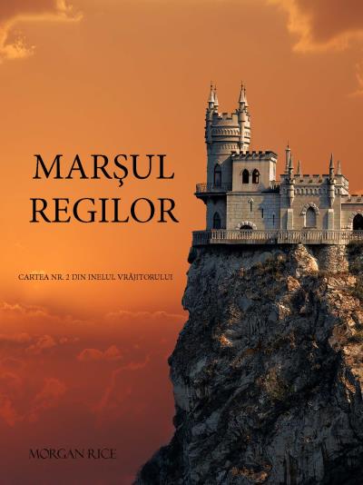 Книга Marşul Regilor (Морган Райс)