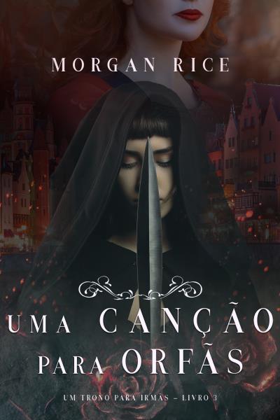 Книга Uma Canção Para Órfãs  (Морган Райс)