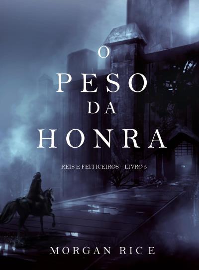 Книга O Peso da Honra  (Морган Райс)