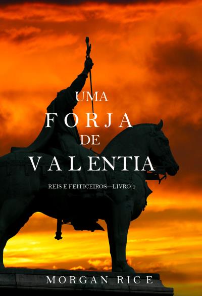 Книга Uma Forja de Valentia  (Морган Райс)