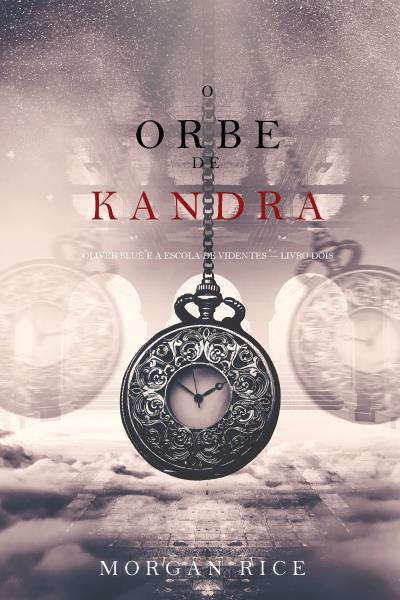 Книга O Orbe de Kandra  (Морган Райс)