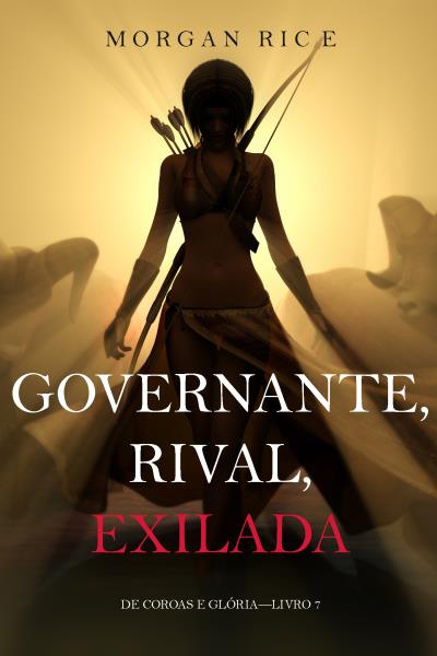 Книга Governante, Rival, Exilada  (Морган Райс)