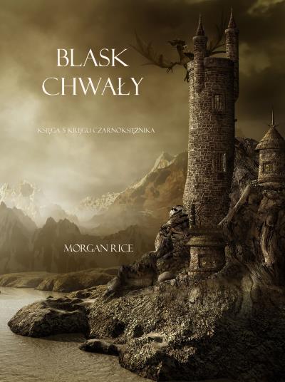 Книга Blask Chwały  (Морган Райс)