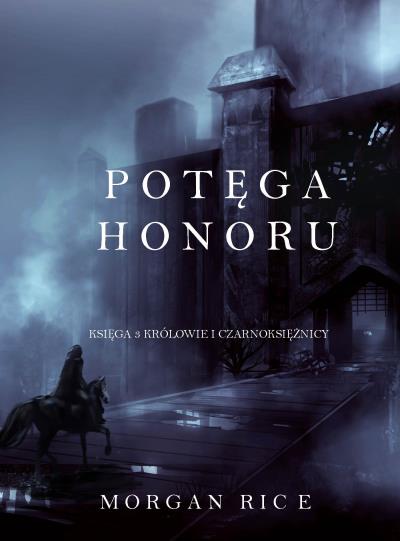 Книга Potęga Honoru  (Морган Райс)