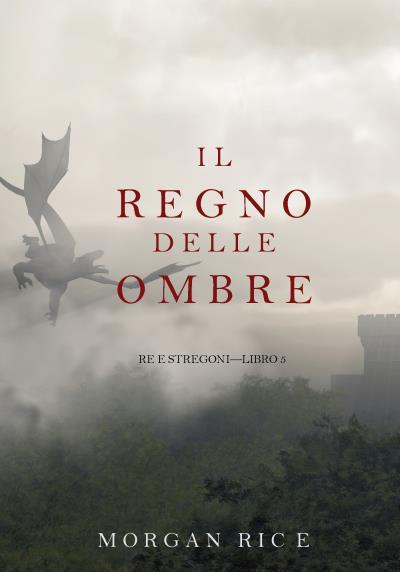 Книга Il Regno Delle Ombre  (Морган Райс)