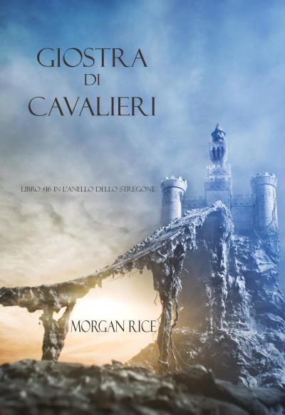 Книга Giostra Di Cavalieri  (Морган Райс)