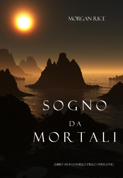 Книга Sogno Da Mortali  (Морган Райс)