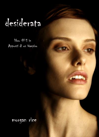 Книга Desiderata  (Морган Райс)