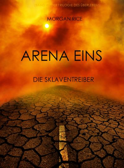 Книга Arena Eins: Die Sklaventreiber  (Морган Райс)