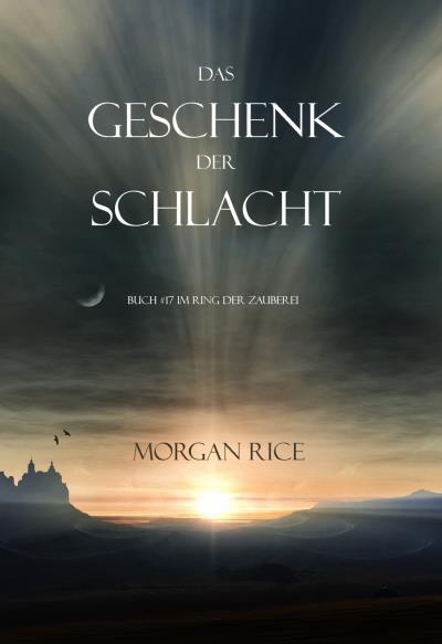 Книга Das Geschenk der Schlacht  (Морган Райс)