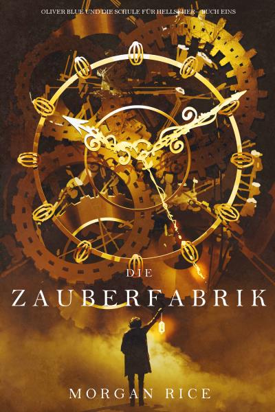 Книга Die Zauberfabrik  (Морган Райс)