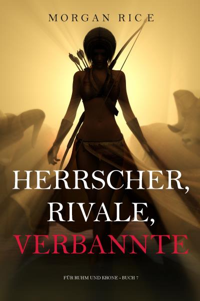 Книга Herrscher, Rivale, Verbannte  (Морган Райс)