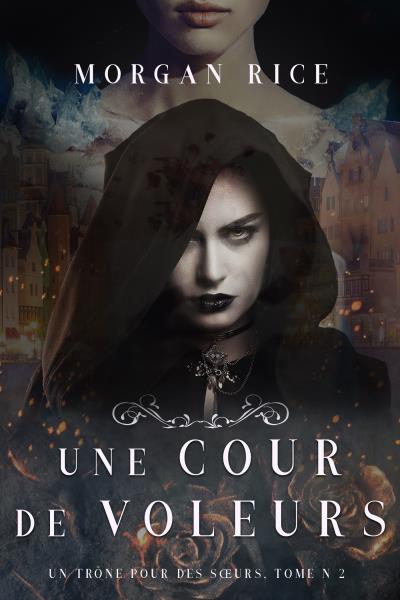 Книга Une Cour de Voleurs  (Морган Райс)