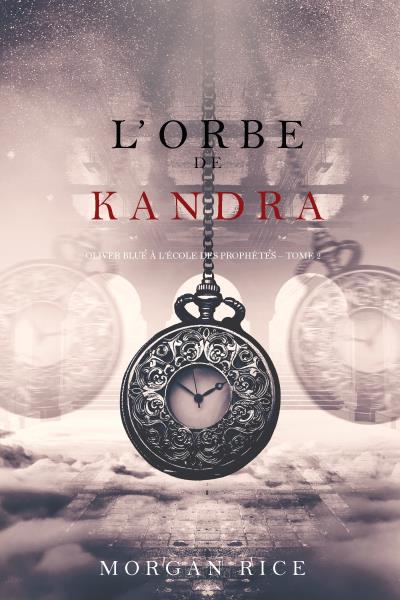 Книга l’Orbe de Kandra  (Морган Райс)