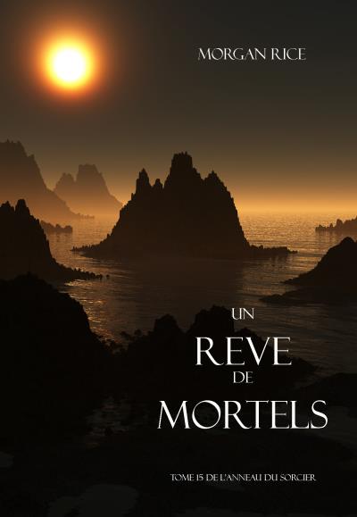 Книга Un Reve de Mortels  (Морган Райс)