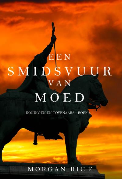 Книга Een Smidsvuur van Moed  (Морган Райс)