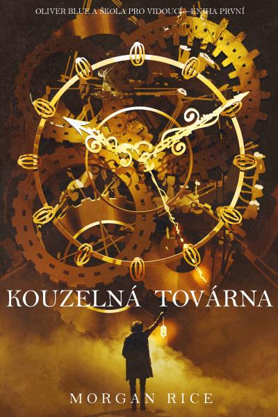 Книга Kouzelná továrna  (Морган Райс)