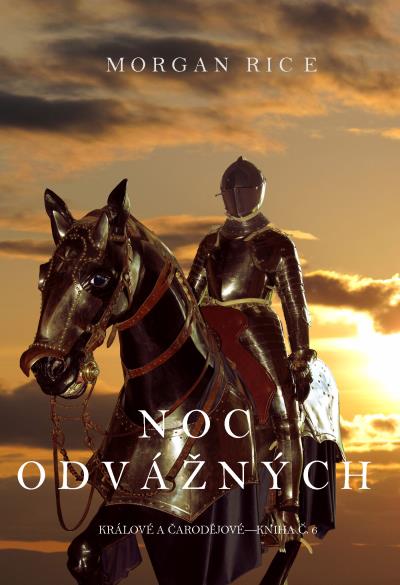 Книга Noc Odvážných  (Морган Райс)