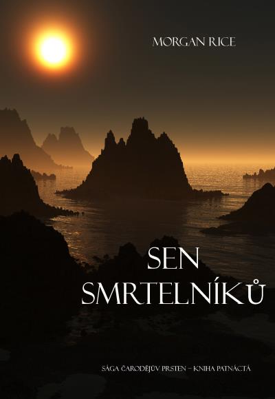 Книга Sen Smrtelníků  (Морган Райс)