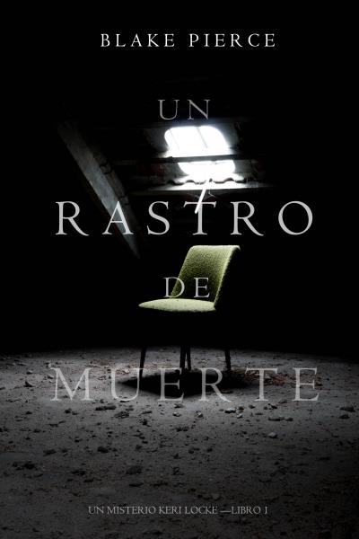 Книга Un Rastro de Muerte  (Блейк Пирс)