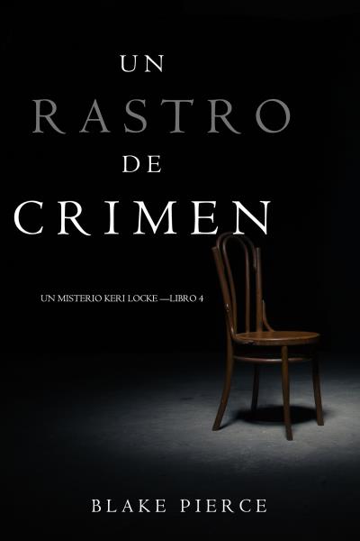 Книга Un Rastro de Crimen  (Блейк Пирс)