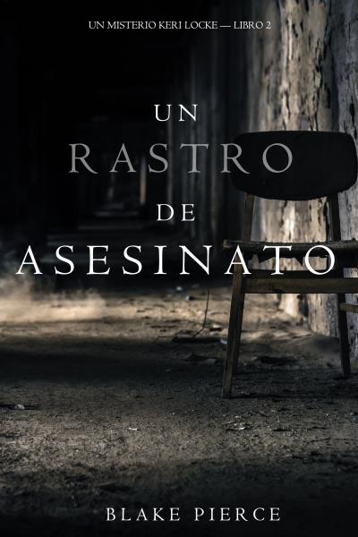 Книга Un Rastro de Asesinato  (Блейк Пирс)