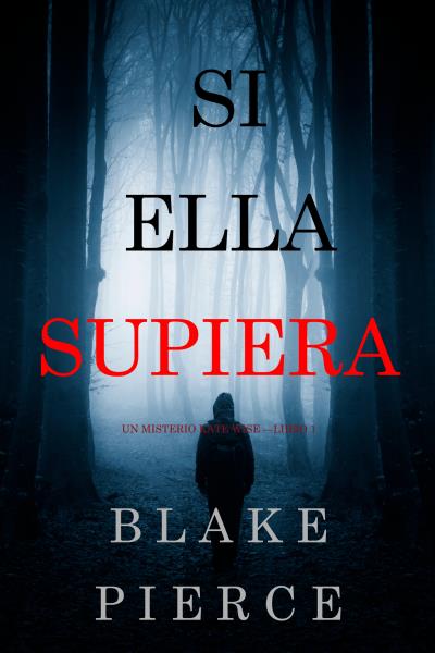 Книга Si Ella Supiera  (Блейк Пирс)