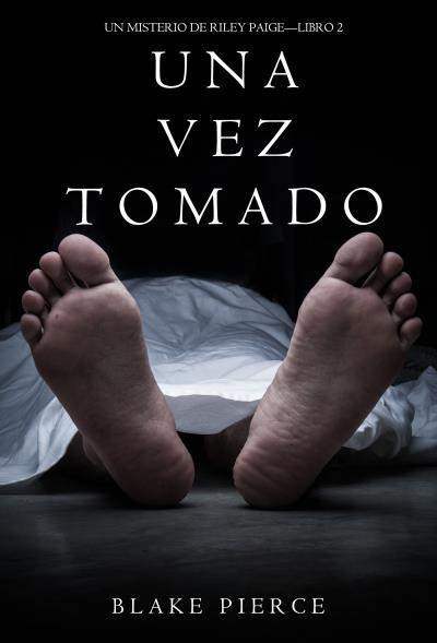 Книга Una Vez Tomado (Блейк Пирс)