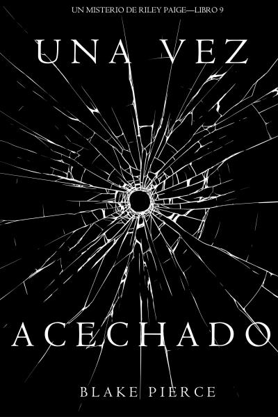 Книга Una Vez Acechado  (Блейк Пирс)