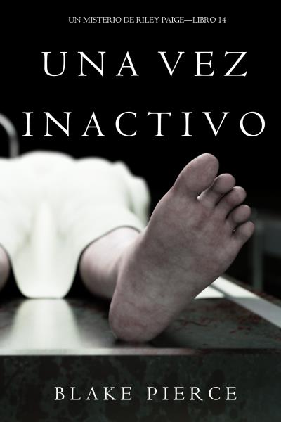 Книга Una Vez Inactivo  (Блейк Пирс)