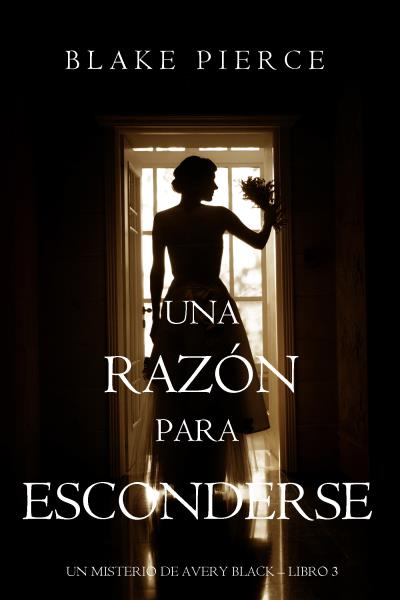 Книга Una Razón para Esconderse (Блейк Пирс)