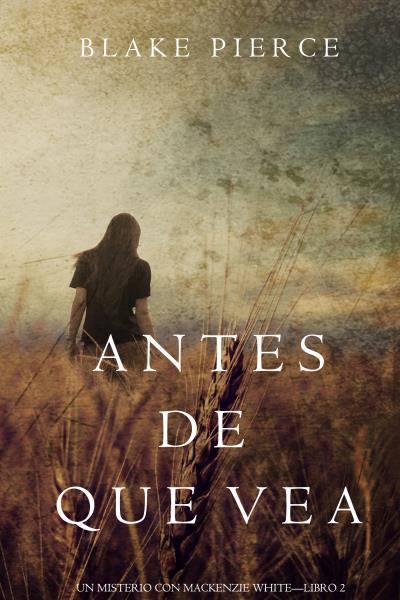 Книга Antes de Que Vea  (Блейк Пирс)