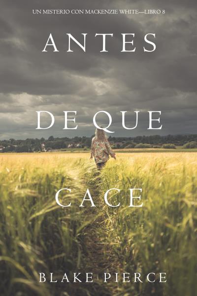 Книга Antes De Que Cace  (Блейк Пирс)