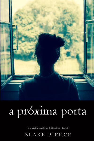 Книга A próxima porta  (Блейк Пирс)