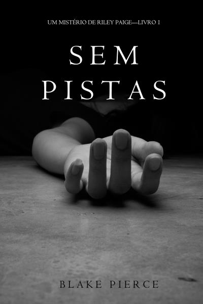 Книга Sem Pistas  (Блейк Пирс)