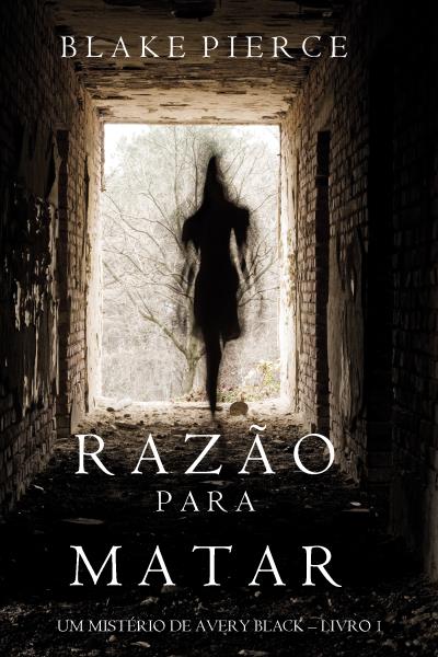 Книга Razão Para Matar  (Блейк Пирс)