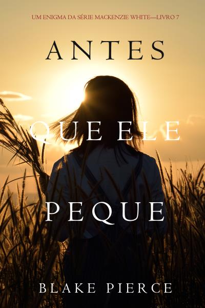 Книга Antes Que Ele Peque  (Блейк Пирс)