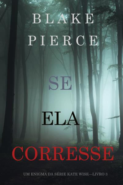 Книга Se Ela Corresse  (Блейк Пирс)