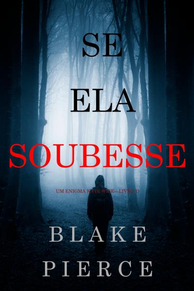 Книга Se Ela Soubesse  (Блейк Пирс)