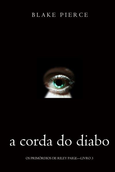 Книга A corda do Diabo  (Блейк Пирс)